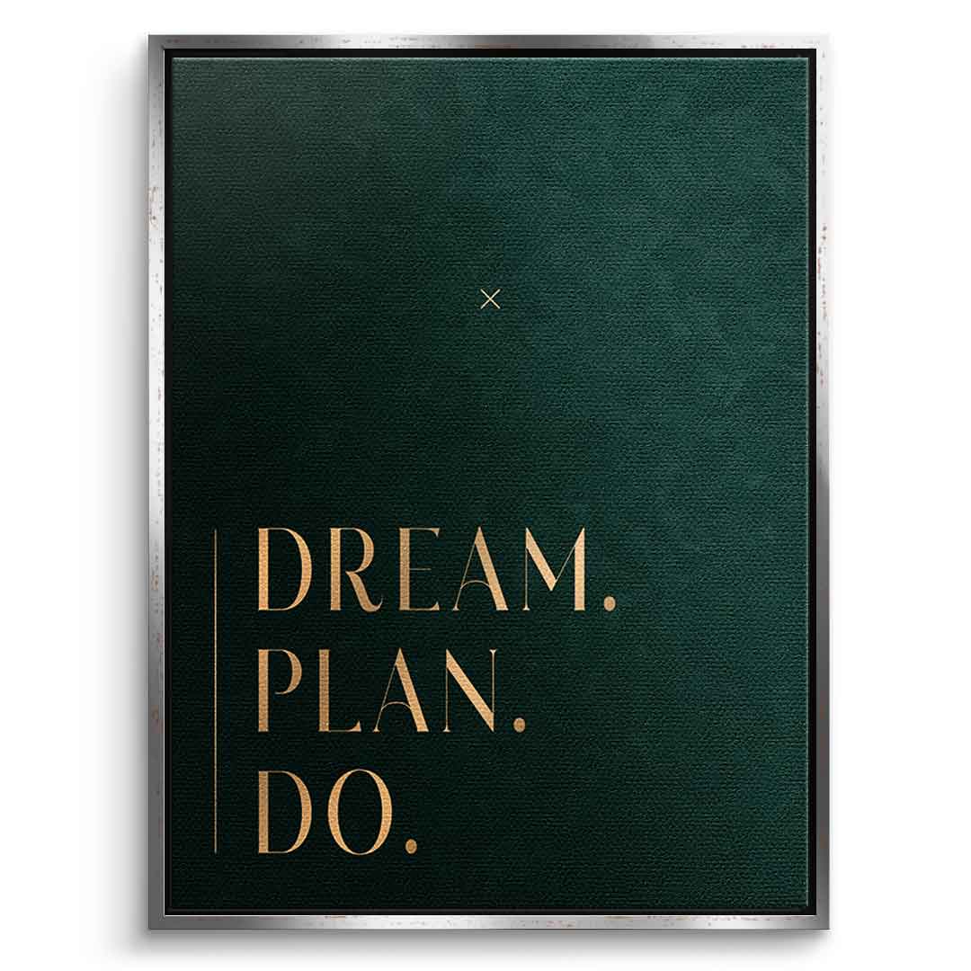DREAM. PLAN. DO. Leinwandbild mit Silberrahmen
