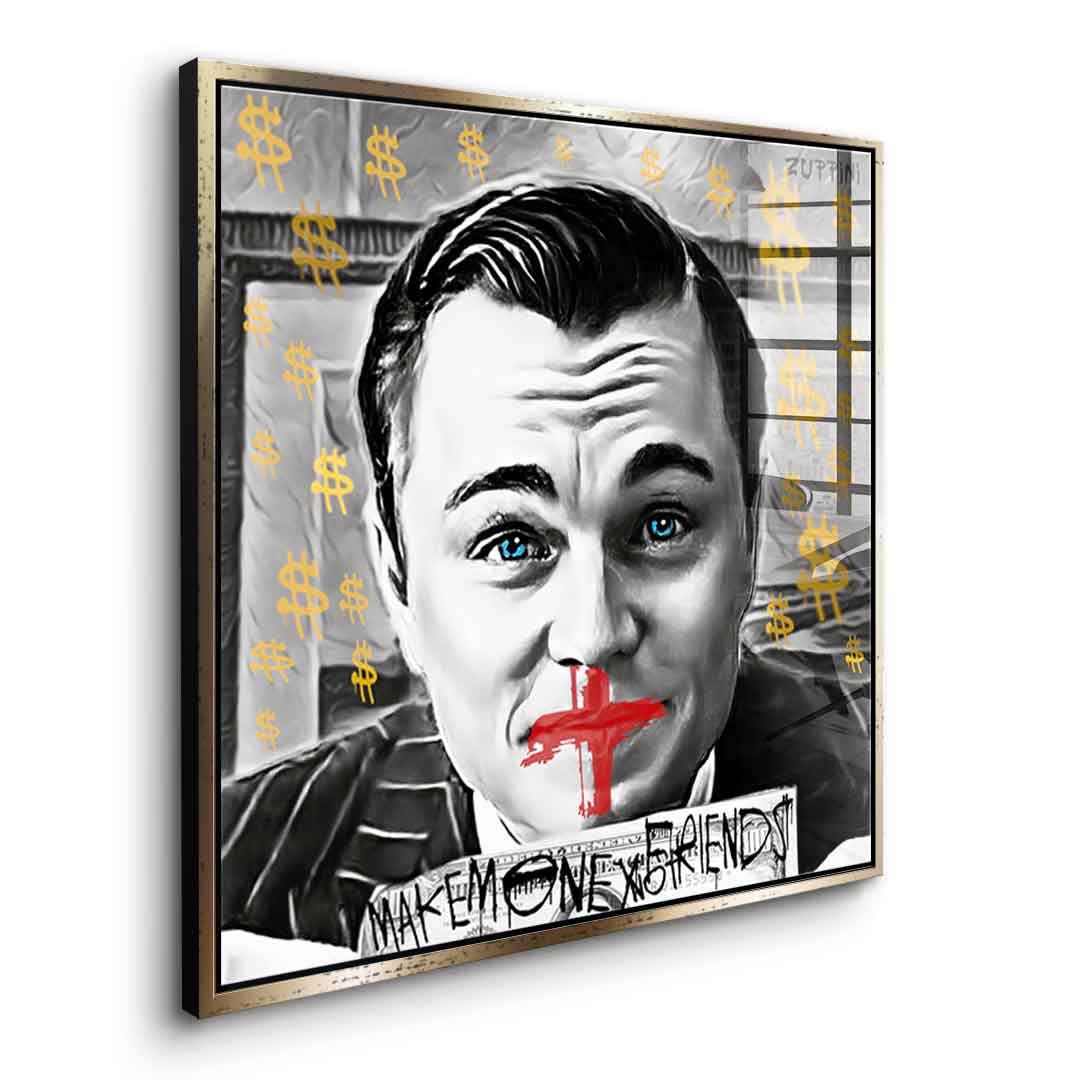 Make Money No Friends - Acrylglas