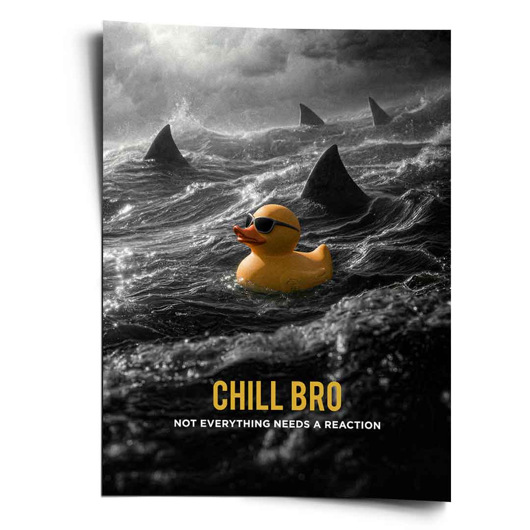 Poster Chill Bro – Humor Surreal