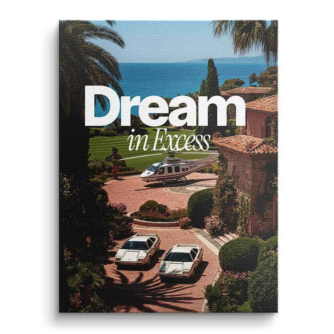 DOTCOMCANVAS Dream in Excess Leinwandbild Vorderansicht ohne Rahmen