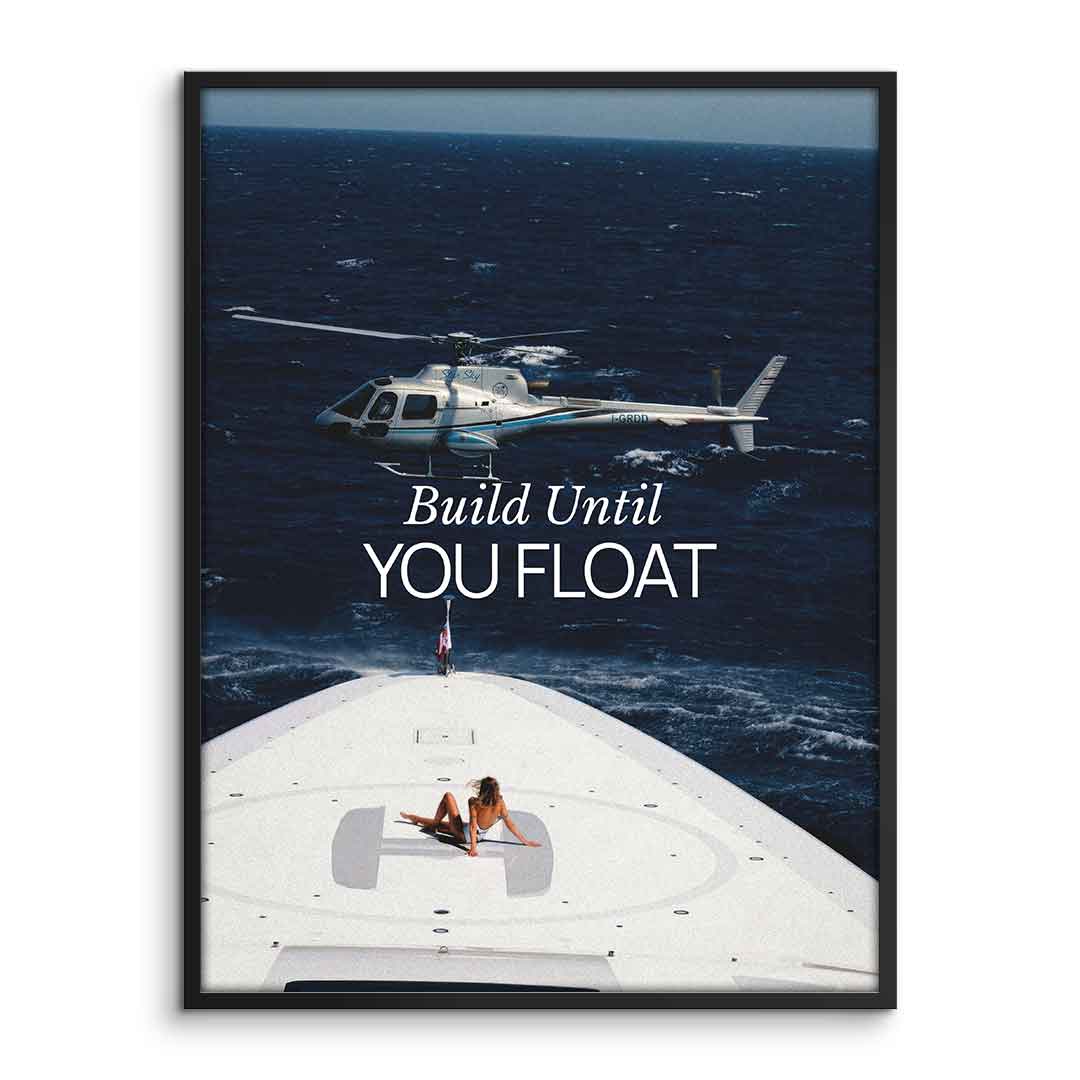 Build Until You Float Poster Frame Front