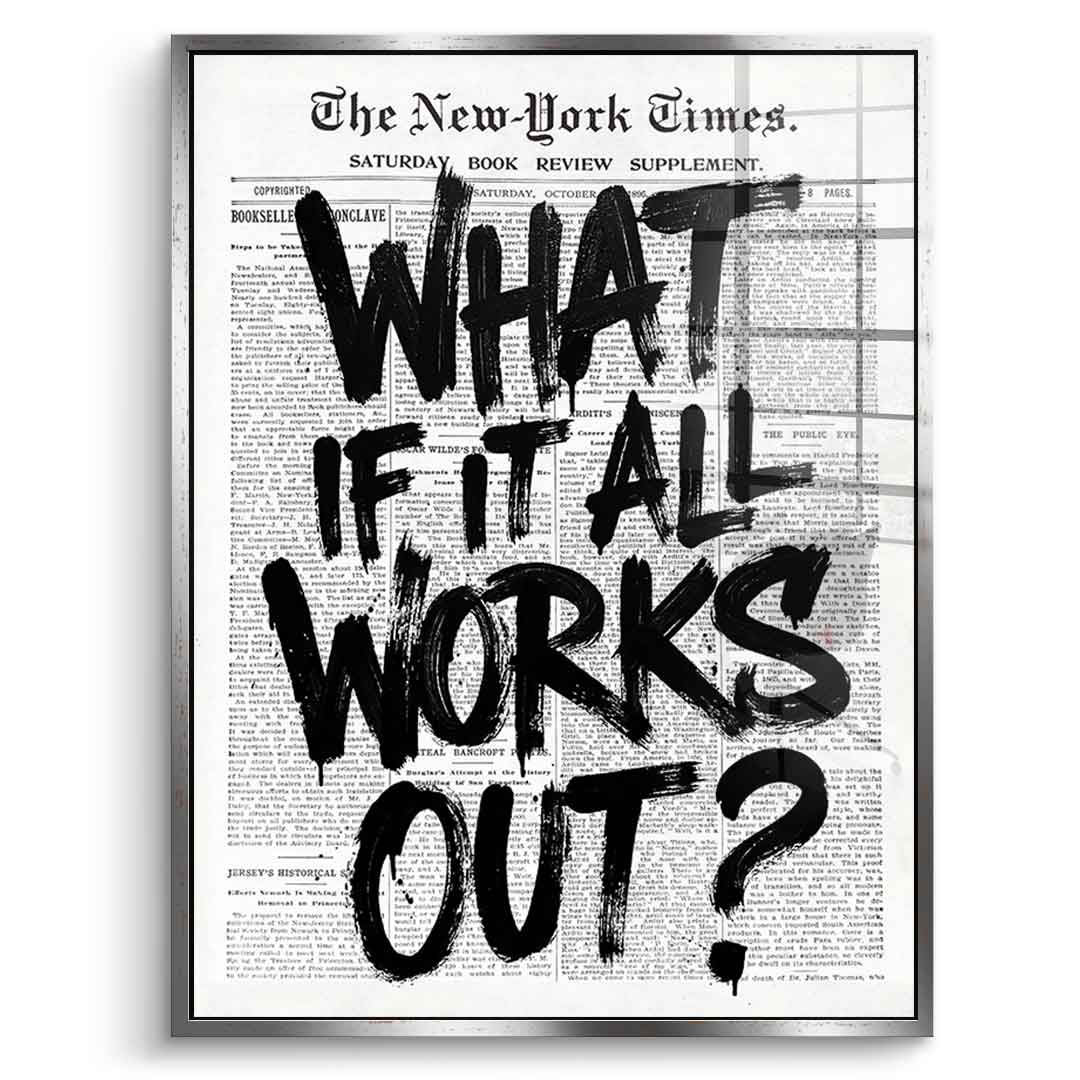 What if it all works out Acryl 7