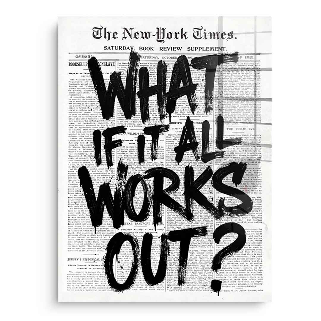 DOTCOMCANVAS What if it all works out Acrylglasbild Vorderansicht ohne Rahmen