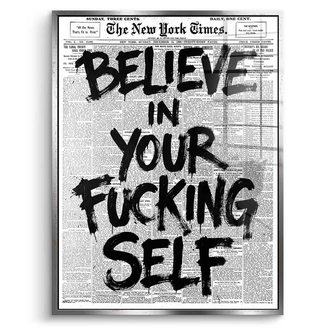 Believe in your f***ing self Acrylglas - Front Silber