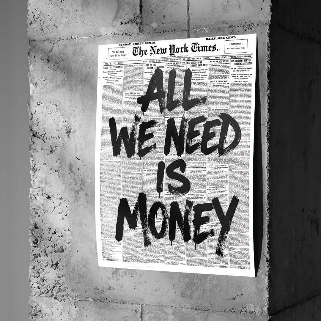 All we need is money - Poster an Betonwand