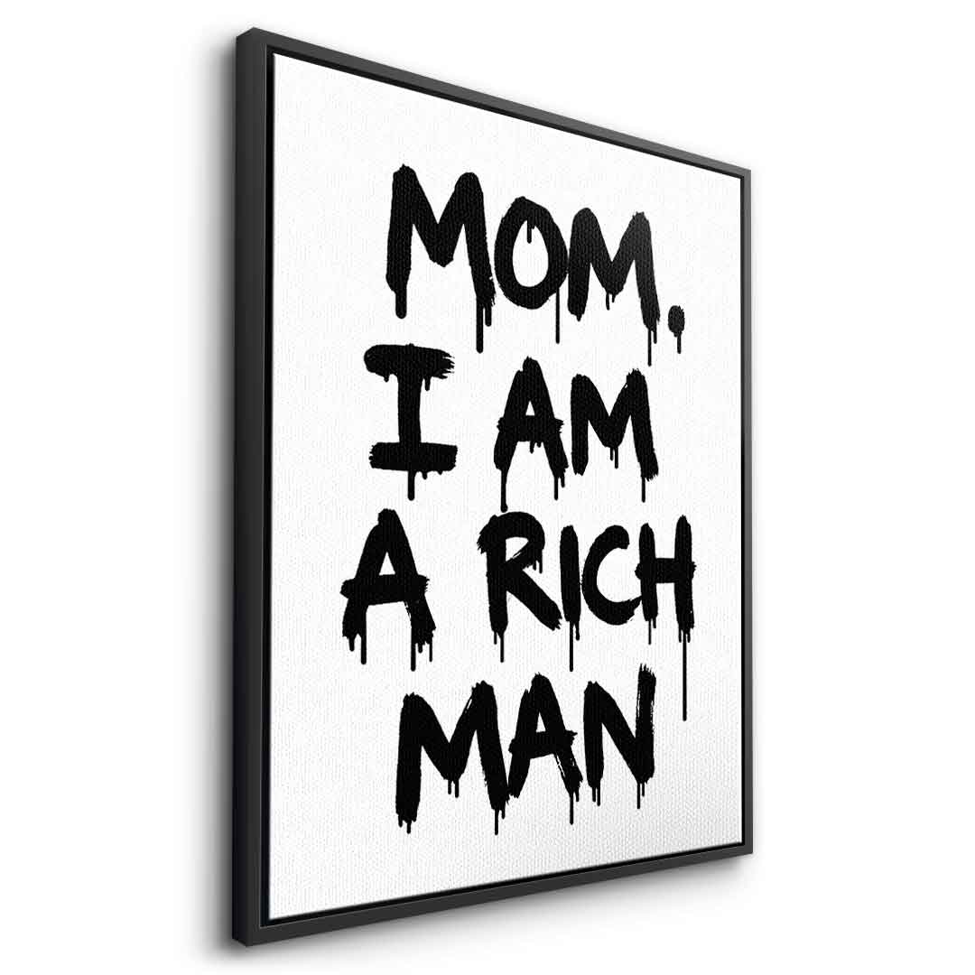 DOTCOMCANVAS Mom, I am a Rich, Man. Leinwandbild Seitenansicht schwarzer Rahmen