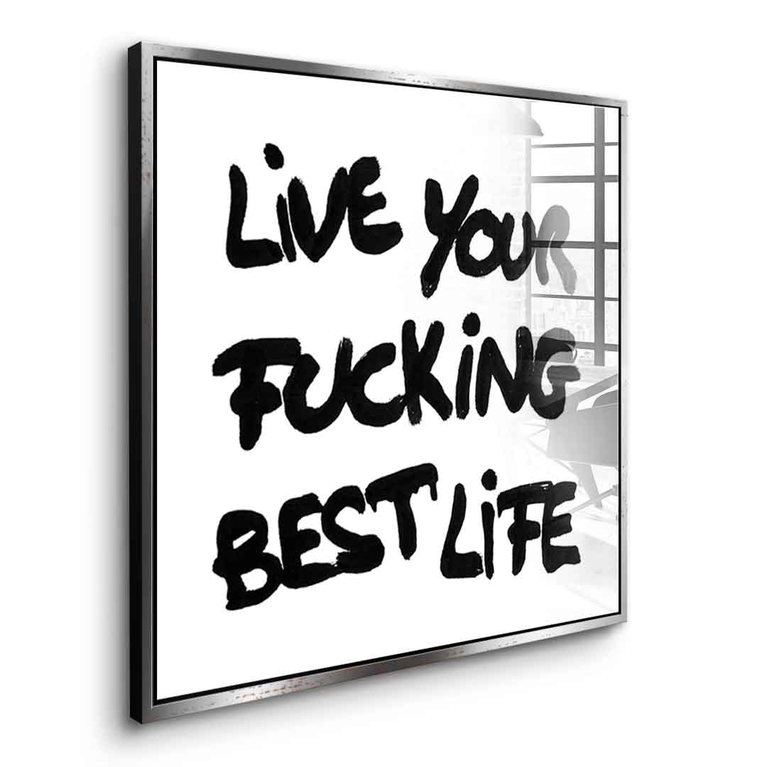 DOTCOMCANVAS live your f***ing best life Acrylglasbild Seitenansicht Silber Rahmen