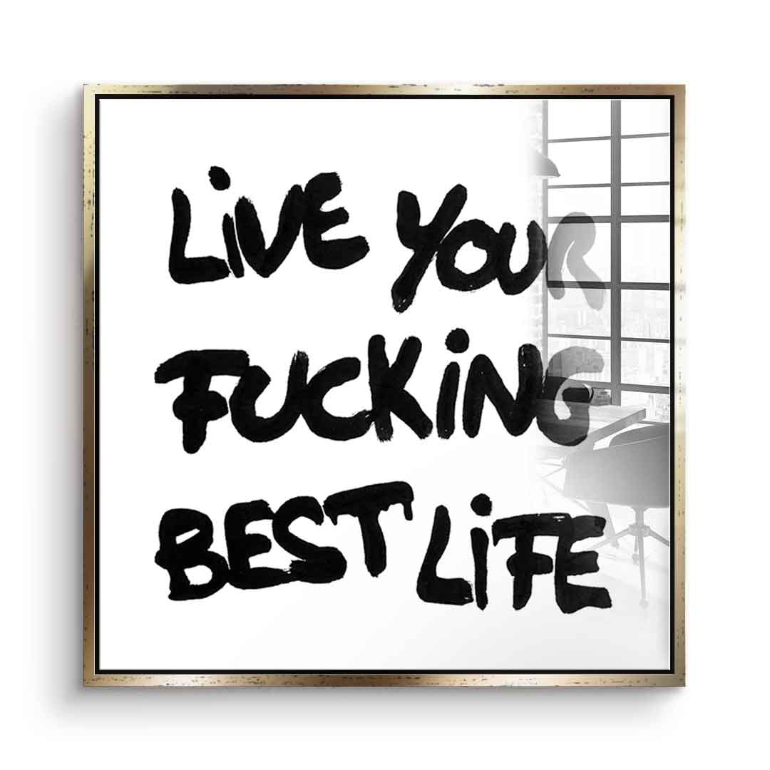 DOTCOMCANVAS live your f***ing best life Acrylglasbild Front Gold Rahmen