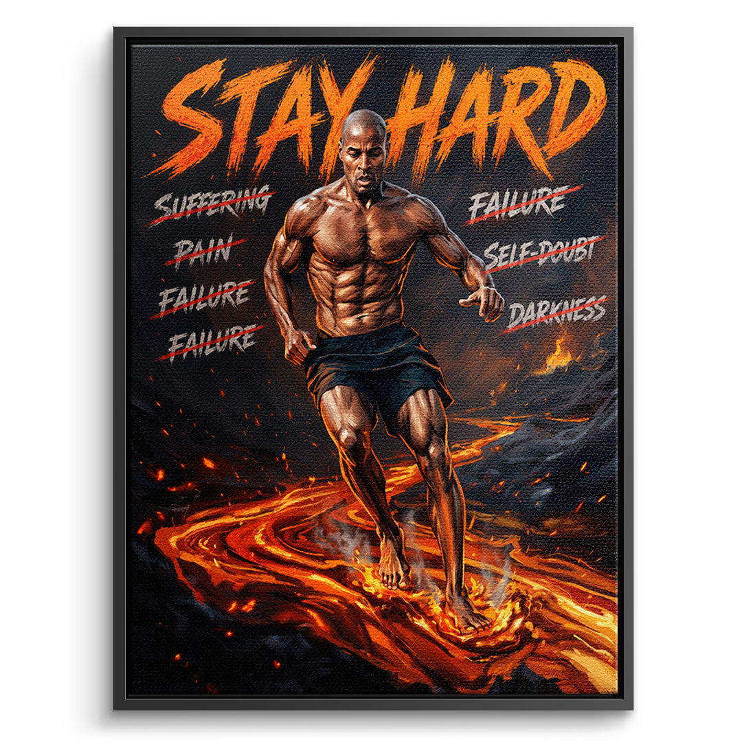 Stay Hard – Leinwand mit schwarzem Rahmen