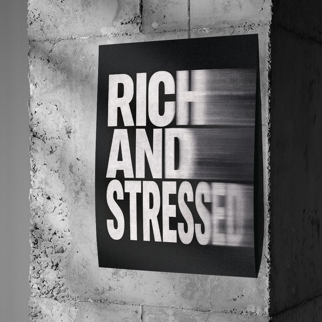 Rich and Stressed (Motion Blur) Poster Beton Wall