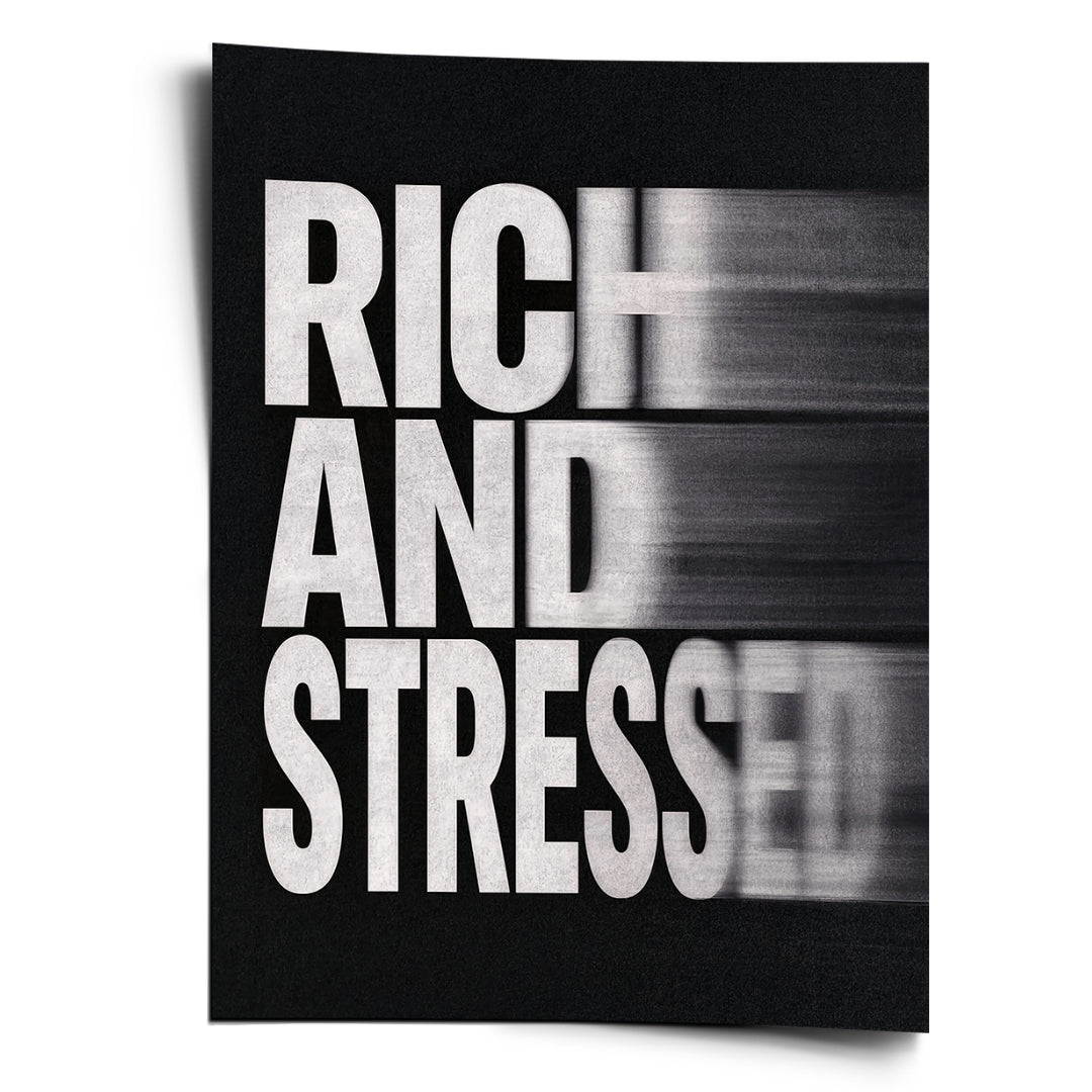 Rich and Stressed (Motion Blur) Poster Front