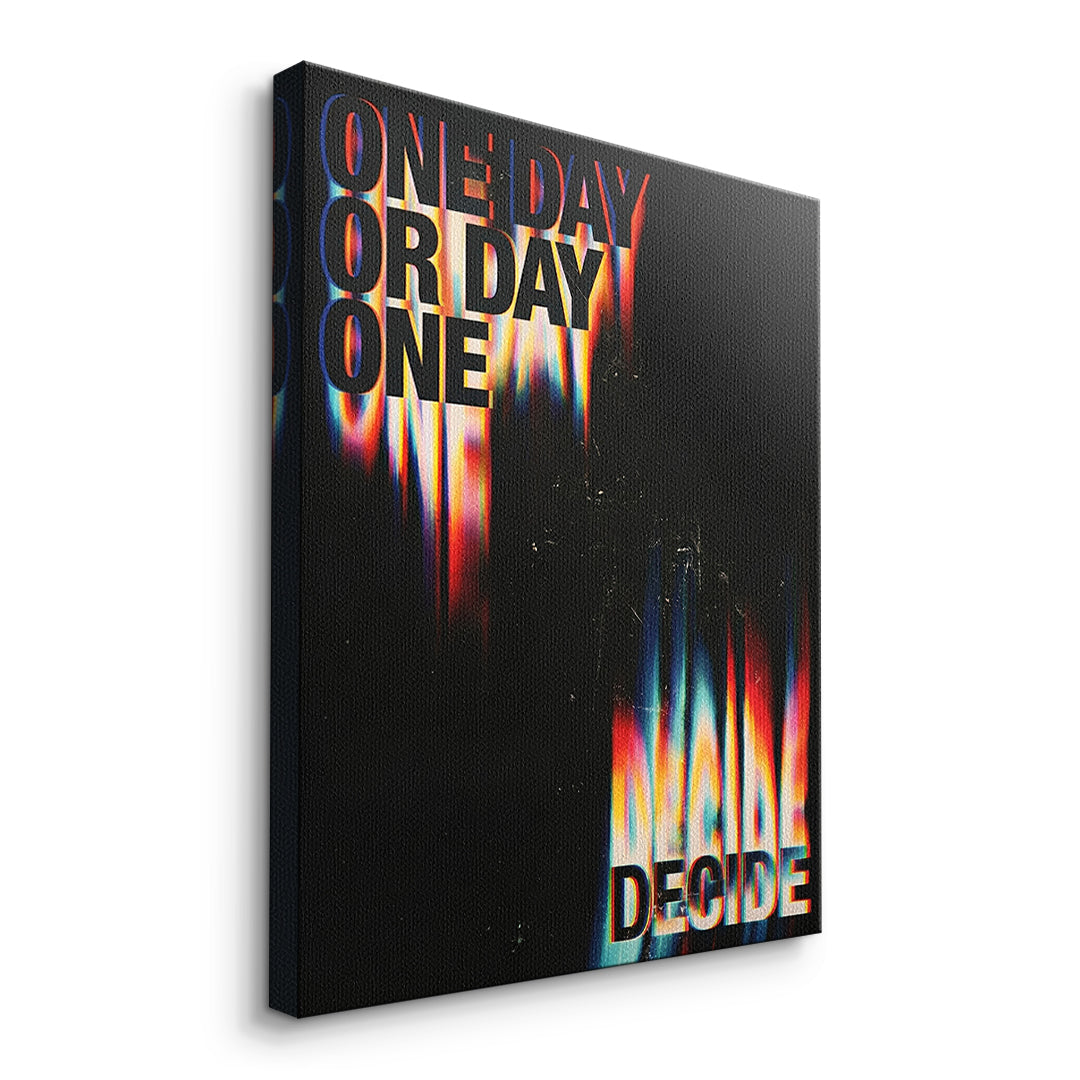 DOTCOMCANVAS One Day or Day One Leinwandbild Seitenansicht ohne Rahmen