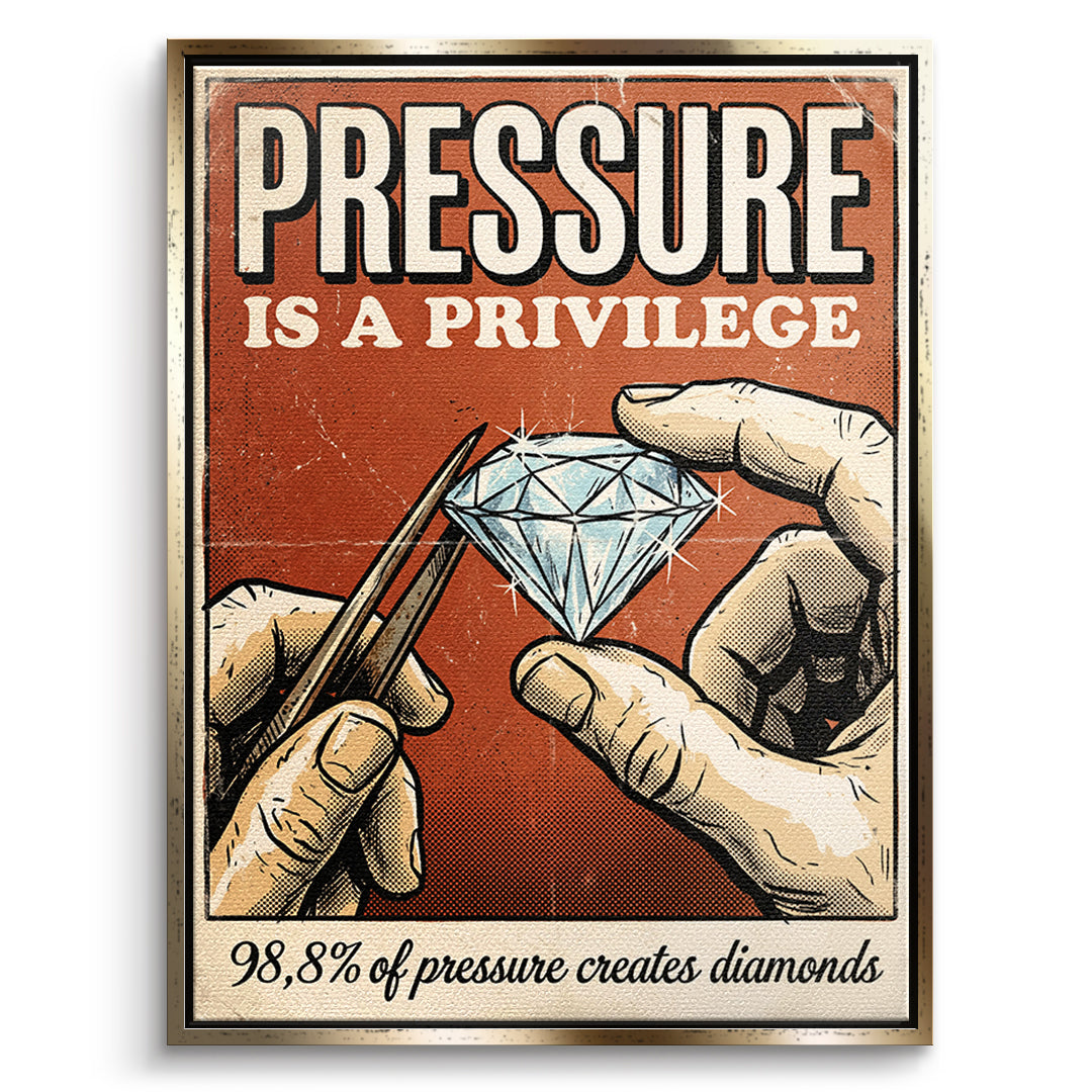 DOTCOMCANVAS Leinwandbild Pressure Is A Privilege im goldenen Premium-Rahmen