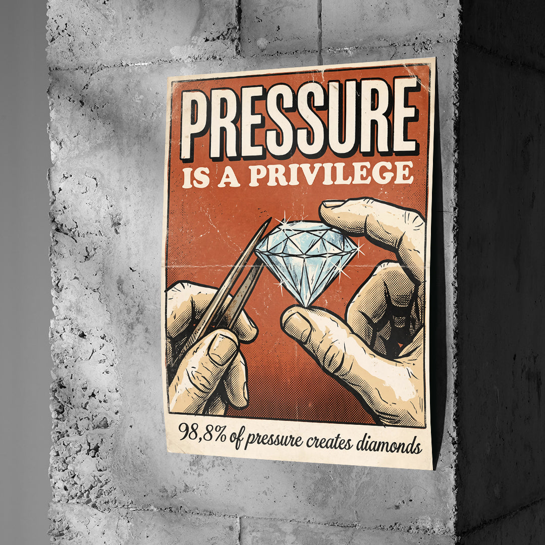 Poster Pressure Is A Privilege an einer Betonwand