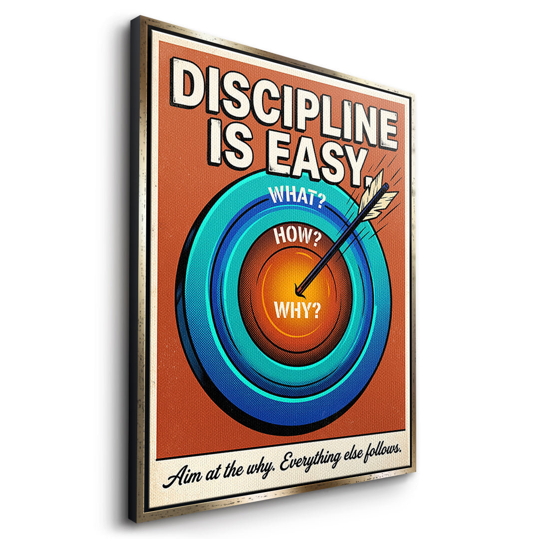 Seitenansicht des Leinwandbilds Discipline Is Easy im goldenen Rahmen