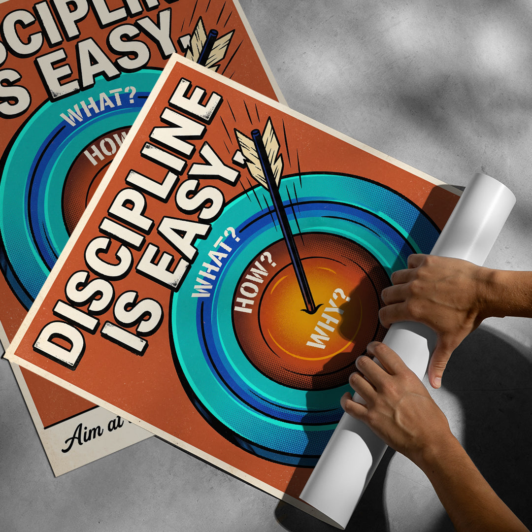 Aufgerolltes Poster Discipline Is Easy