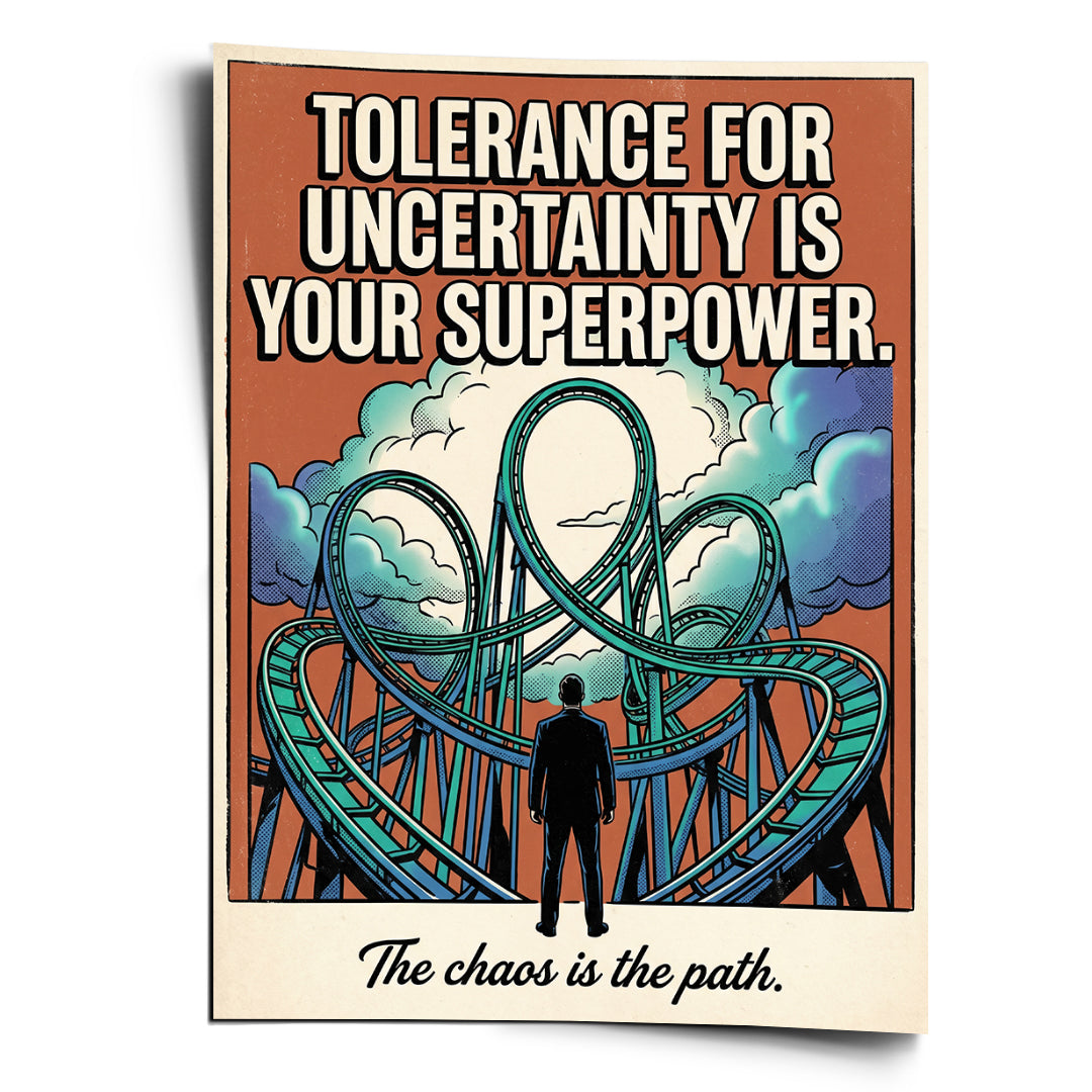 DOTCOMCANVAS Poster Tolerance For Uncertainty