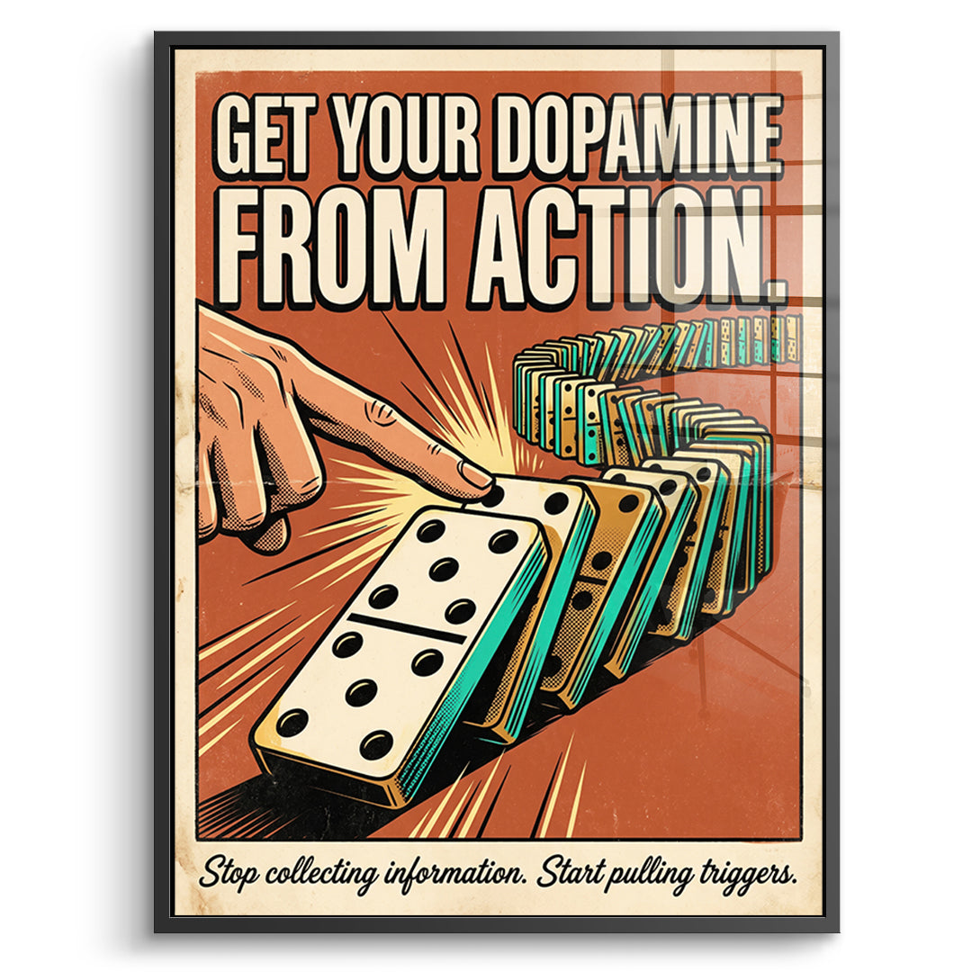 DOTCOMCANVAS Acrylglasbild Get Your Dopamine From Action im schwarzen Premium-Rahmen
