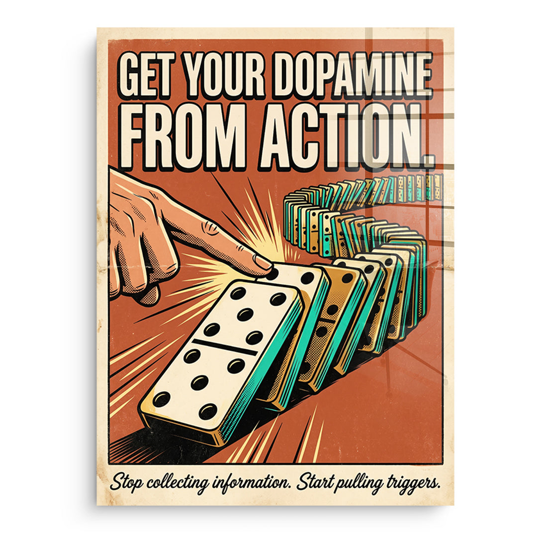 DOTCOMCANVAS Acrylglasbild Get Your Dopamine From Action ohne Rahmen