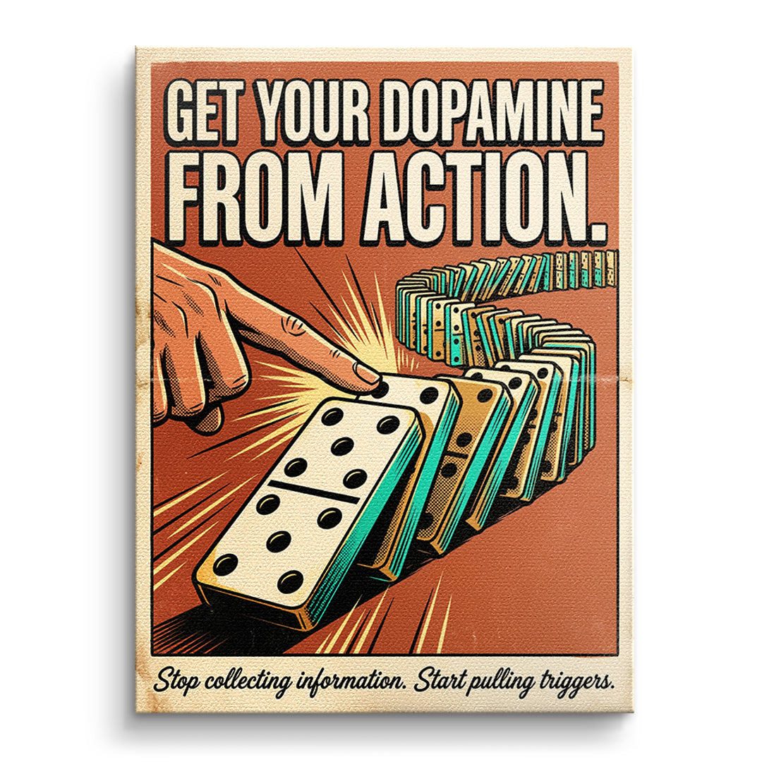 DOTCOMCANVAS Leinwandbild Get Your Dopamine From Action ohne Rahmen