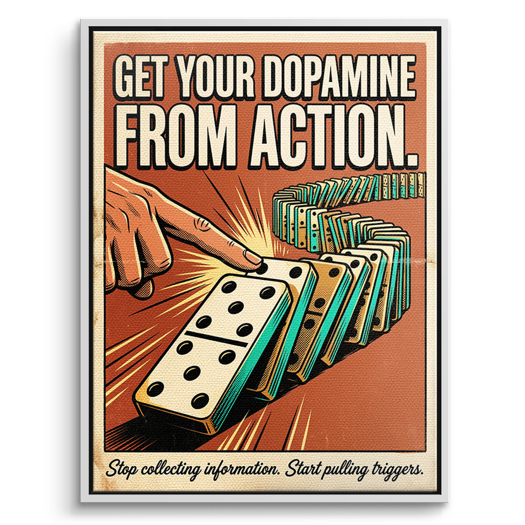 DOTCOMCANVAS Leinwandbild Get Your Dopamine From Action im weißen Premium-Rahmen