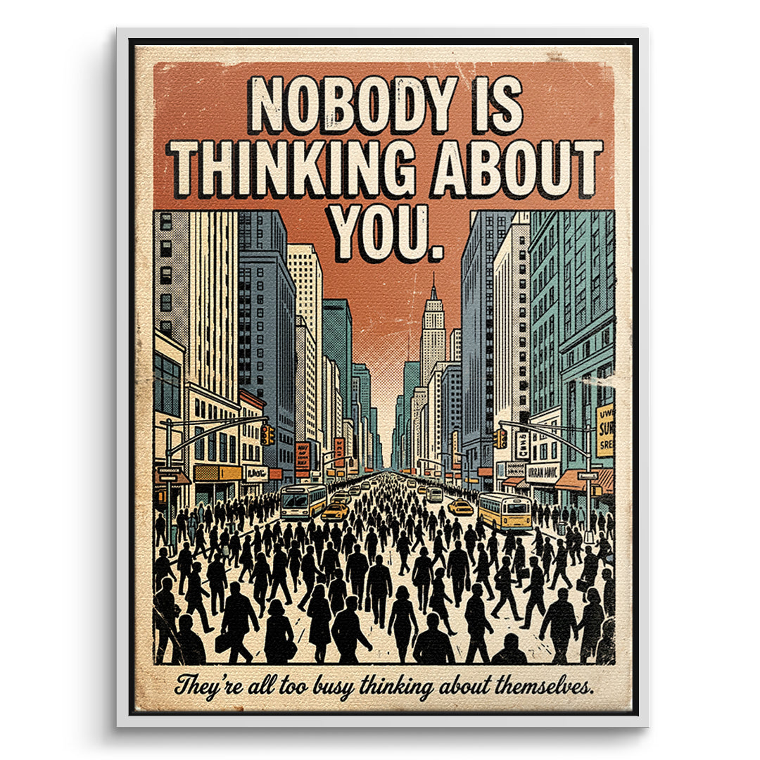 DOTCOMCANVAS Leinwandbild Nobody Is Thinking About You im weißen Premium-Rahmen