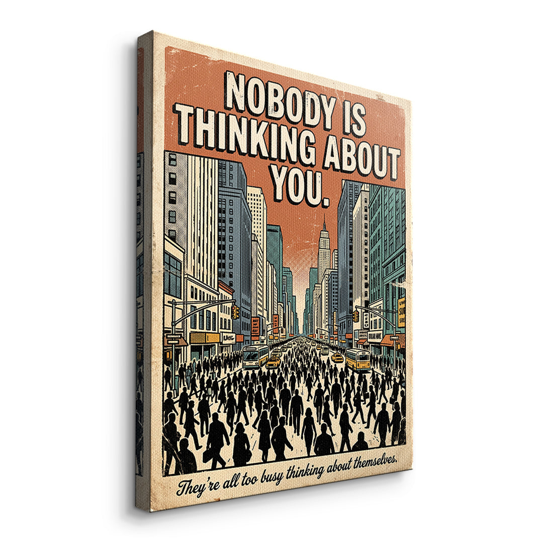 Seitenansicht des Leinwandbilds Nobody Is Thinking About You ohne Rahmen