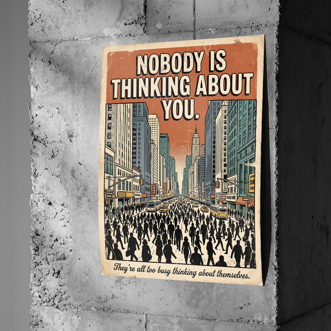 Poster Nobody Is Thinking About You an einer Betonwand