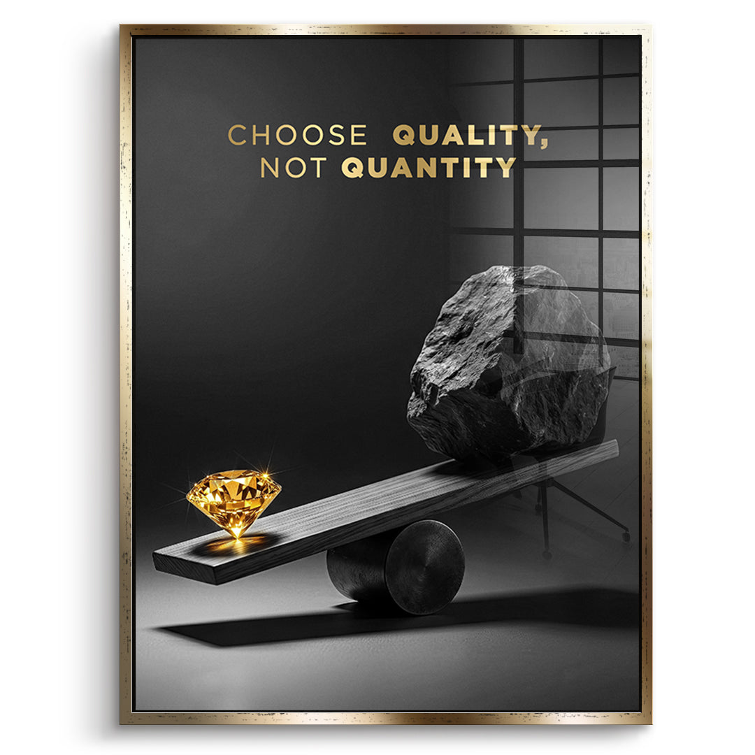DOTCOMCANVAS Acrylglasbild Choose Quality, Not Quantity im goldenen Premium-Rahmen