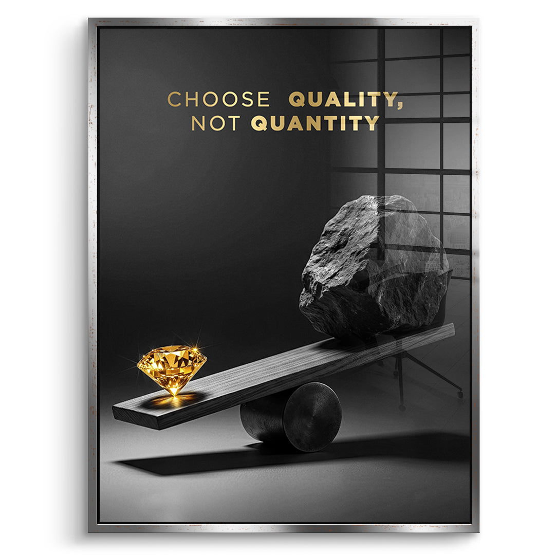 DOTCOMCANVAS Acrylglasbild Choose Quality, Not Quantity im silbernen Premium-Rahmen
