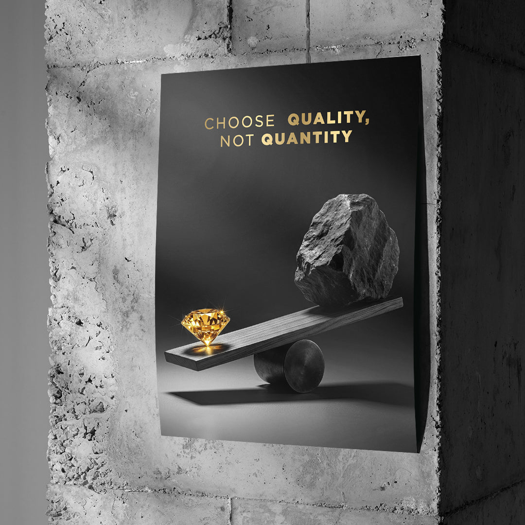 Poster Choose Quality, Not Quantity an einer Betonwand