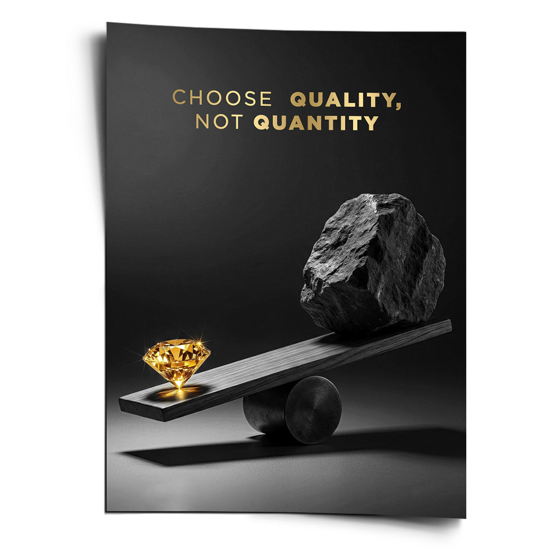 DOTCOMCANVAS Poster Choose Quality, Not Quantity