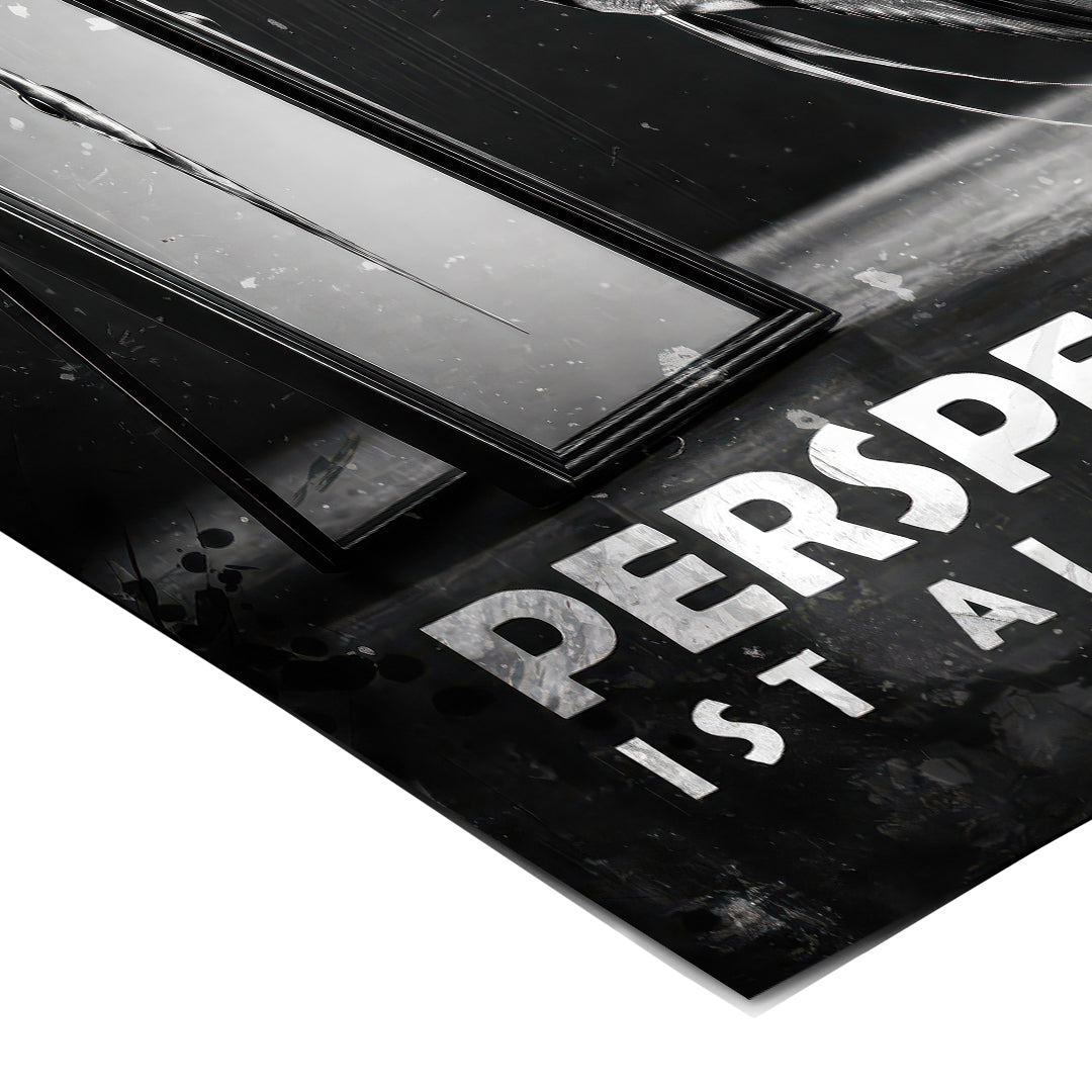 Eckdetail des Posters Perspective Is Everything (Deutsch)
