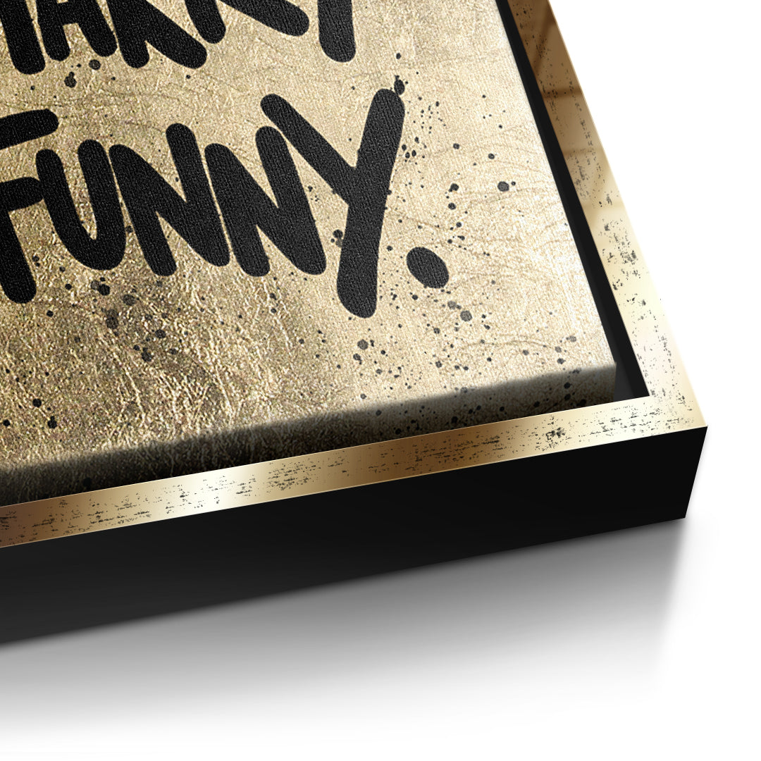 Detailaufnahme der Leinwandstruktur, Make Your Own Money im goldenen Rahmen