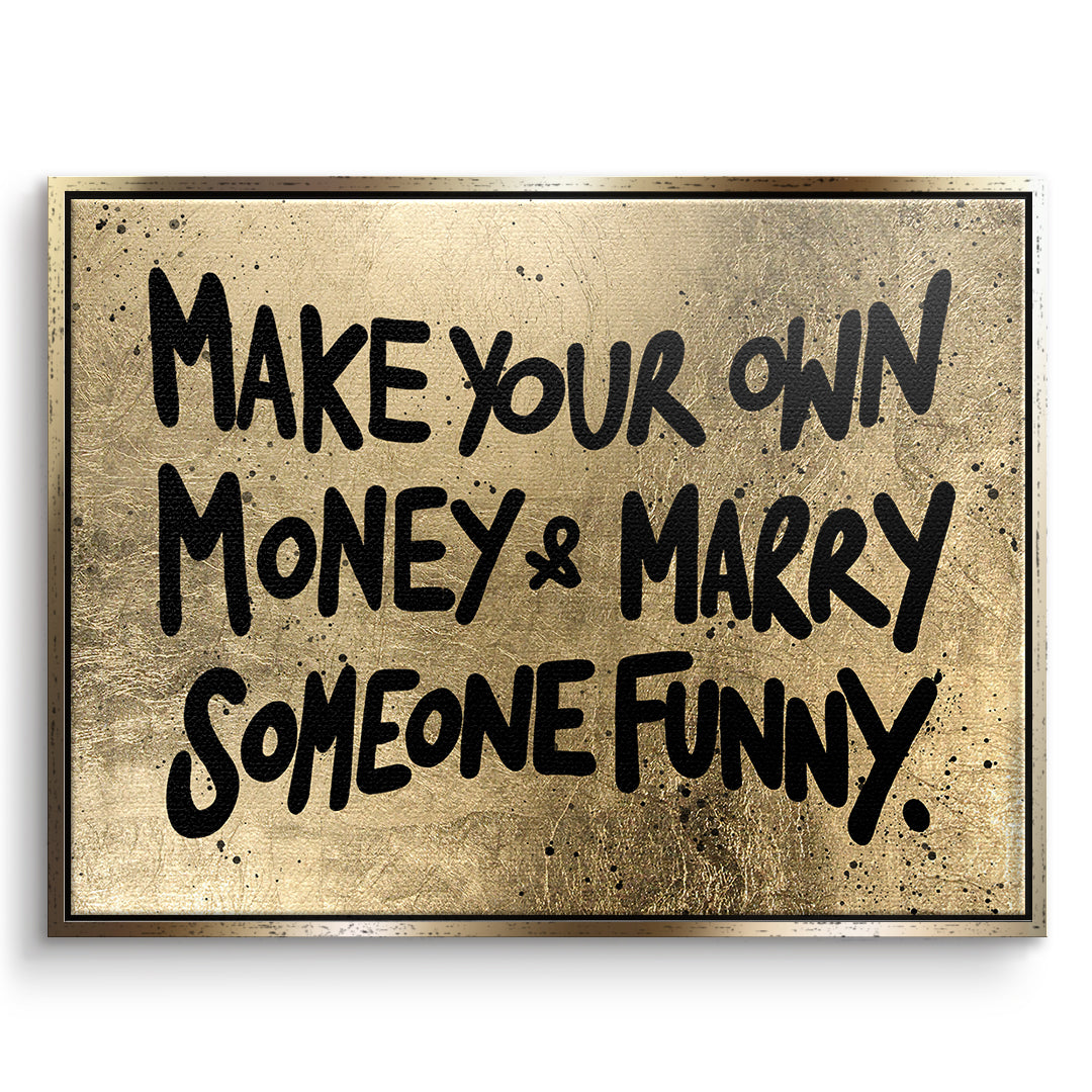 DOTCOMCANVAS Leinwandbild Make Your Own Money im goldenen Premium-Rahmen