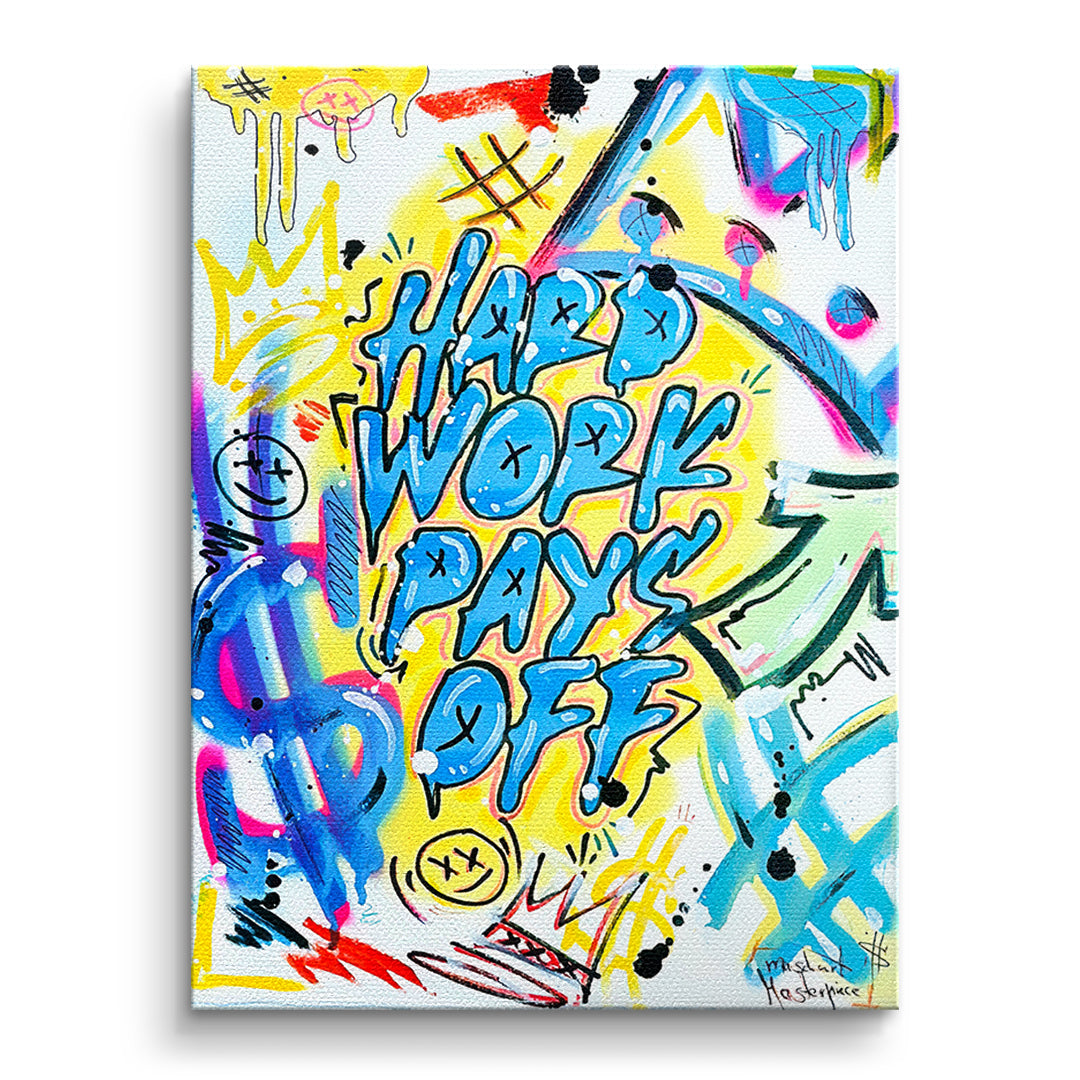 DOTCOMCANVAS Leinwandbild Hard Work Pays Off Graffiti ohne Rahmen