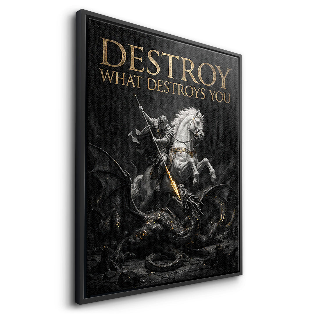 Seitenansicht des Leinwandbilds Destroy What Destroys You im schwarzen Rahmen