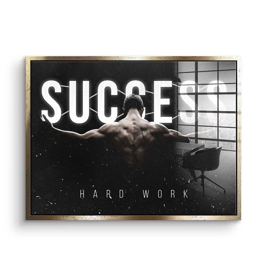 Success - Hard Work - Acrylglas