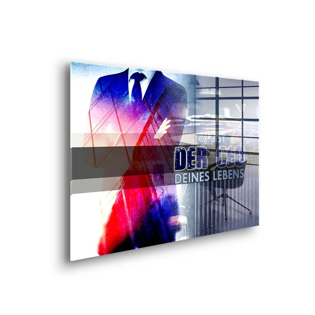 You Are The CEO Of Your Life - acrylic glass