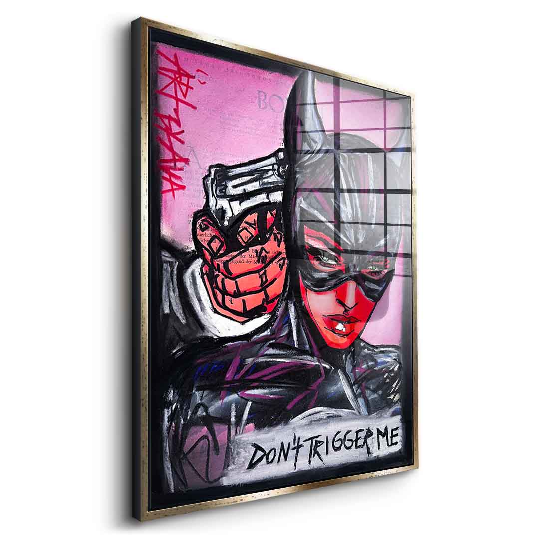 Don´t trigger me - Acrylglas