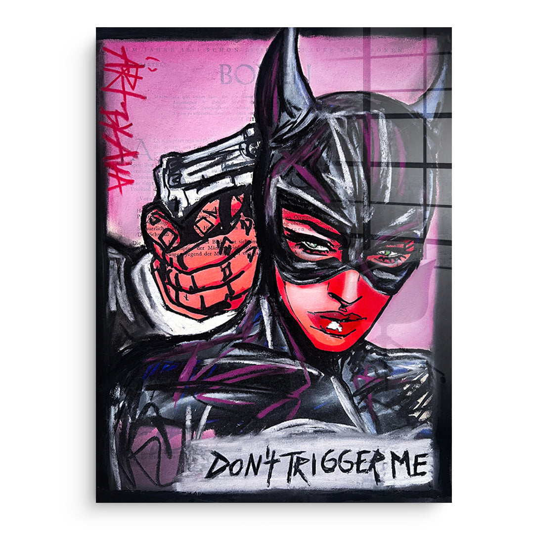 Don´t trigger me - Acrylglas