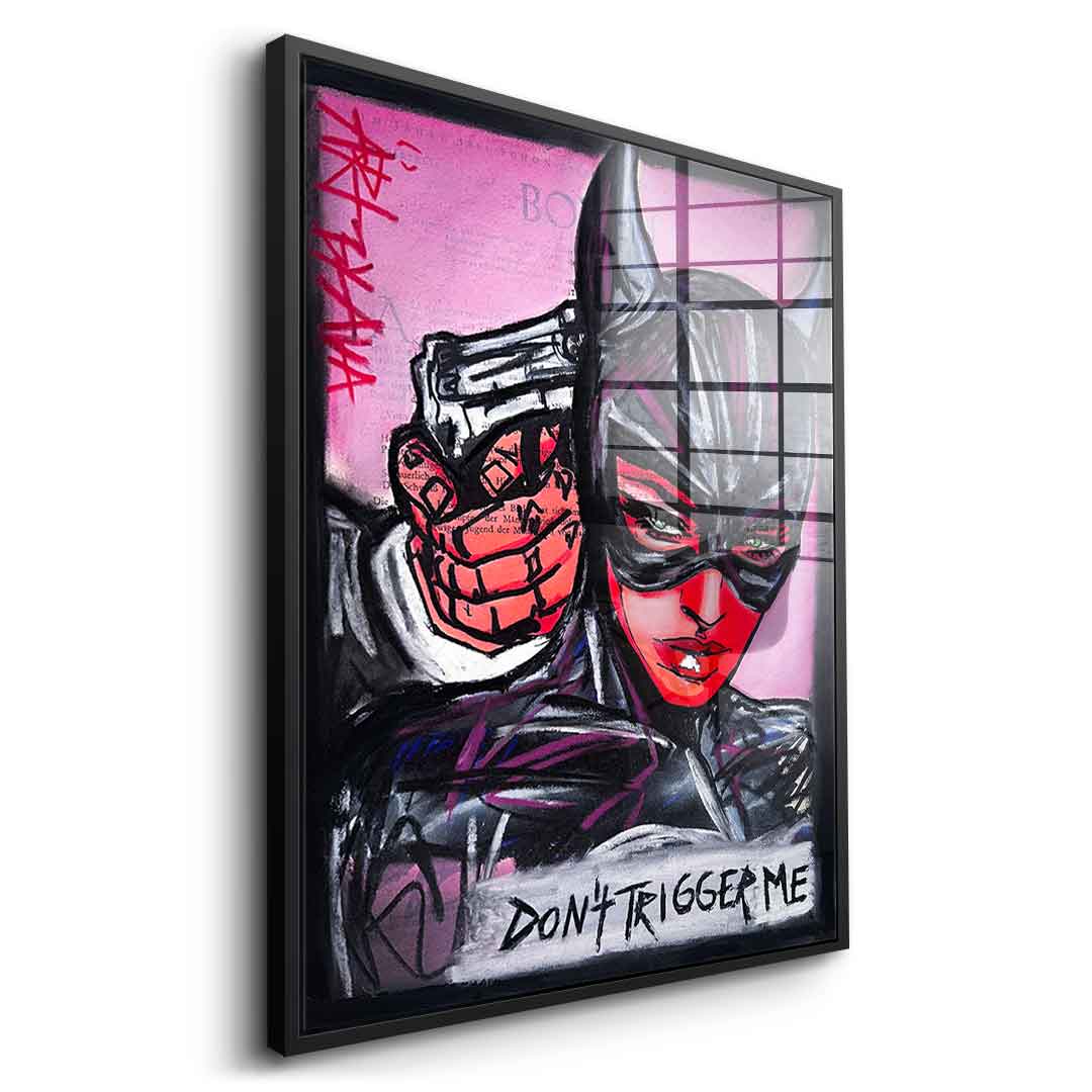 Don´t trigger me - Acrylglas