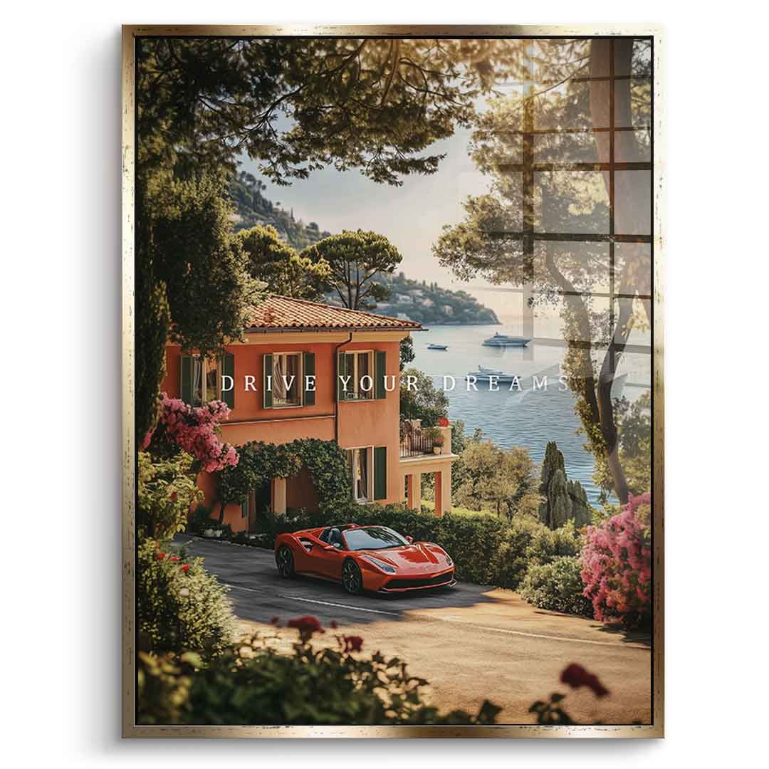 Drive Your Dreams - Acrylglas