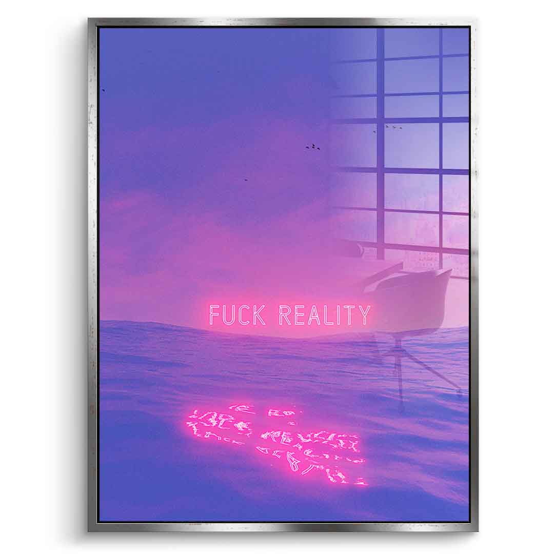 Fuck Reality - Acrylglas