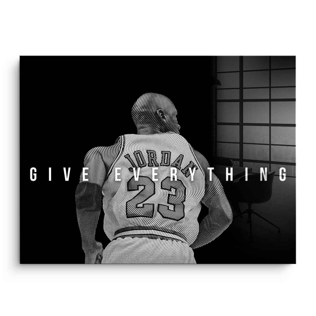 Give Everything - Acrylglas