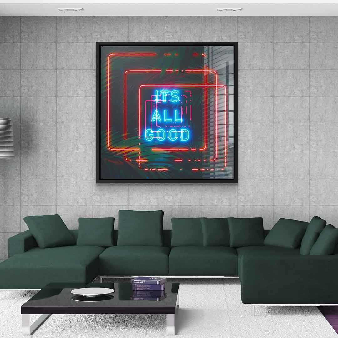 It's all good - acrylic glass