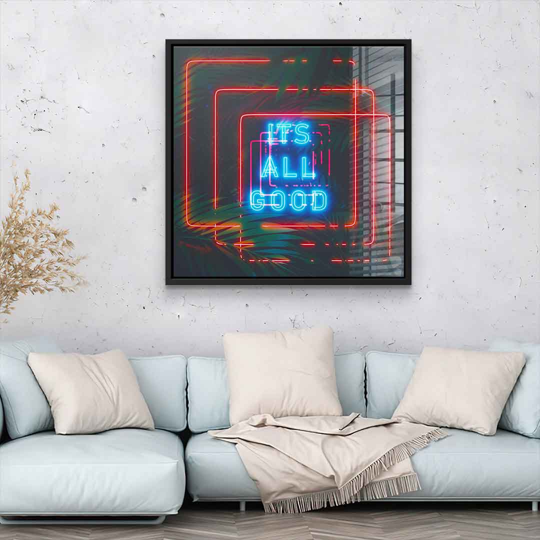 It's all good - acrylic glass