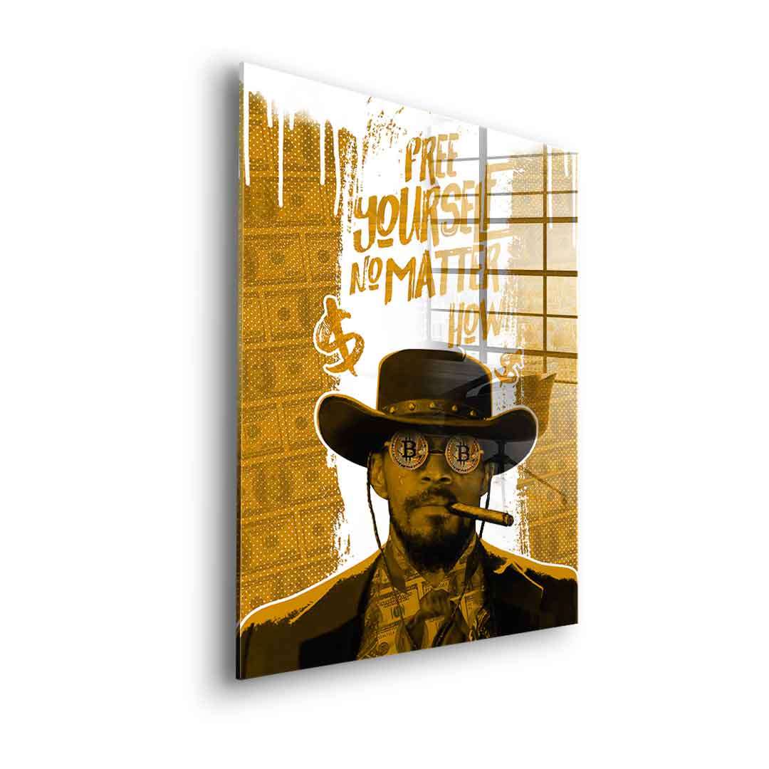 Free yourself - Acrylic glass