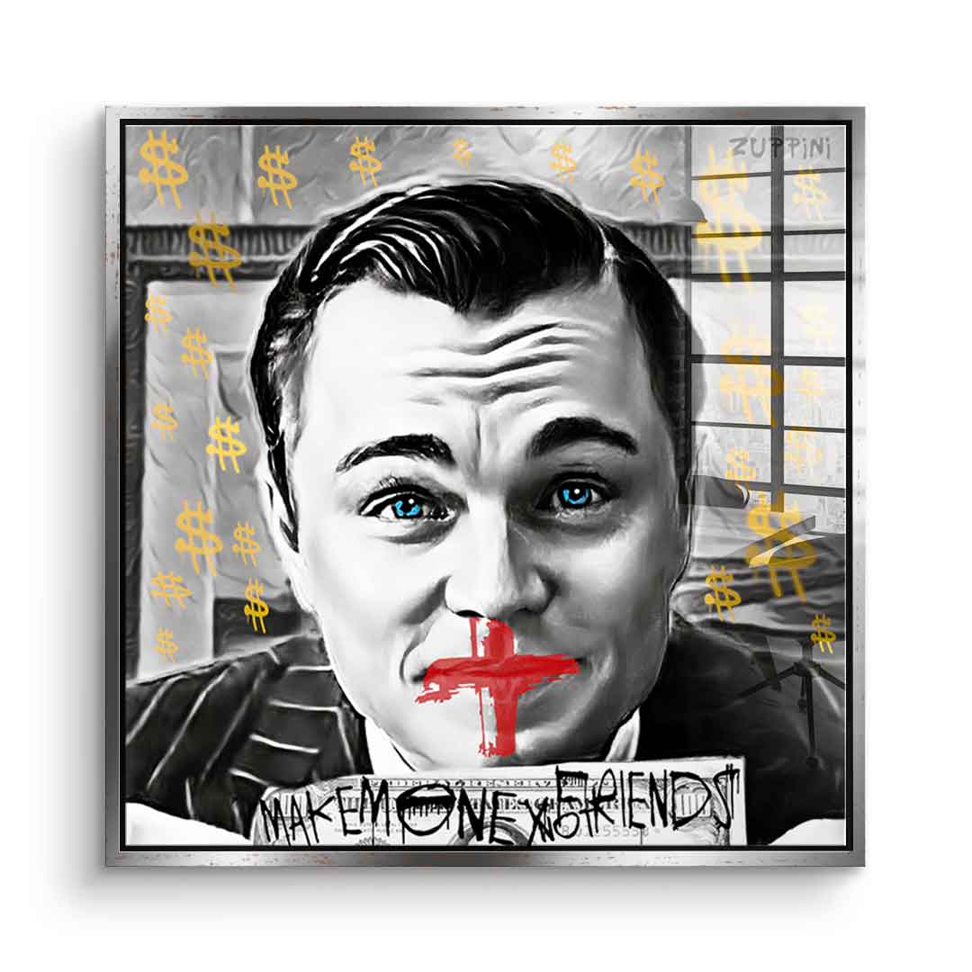 Make Money No Friends - Acrylglas