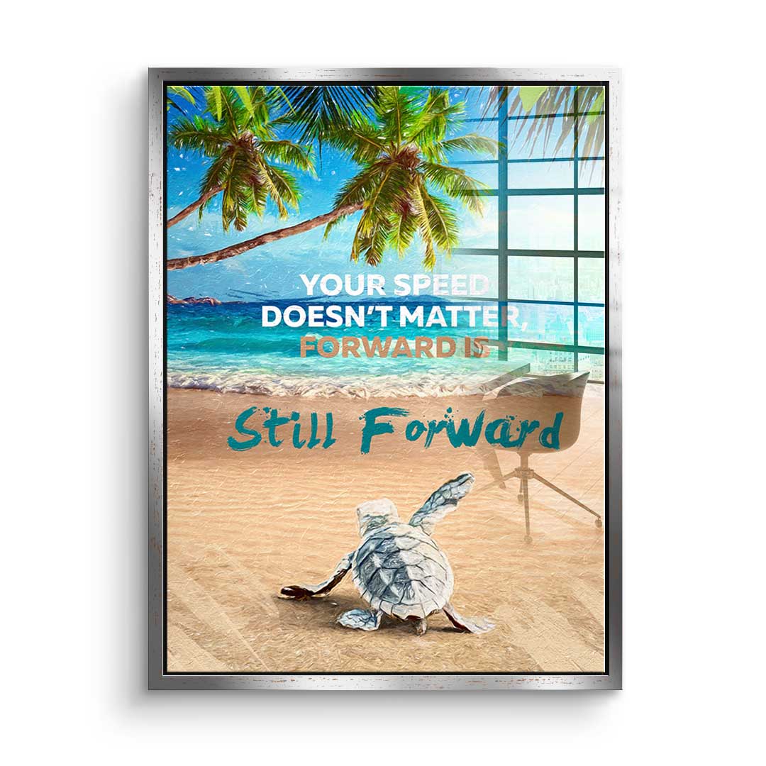 Forward is still forward - Acrylic glass